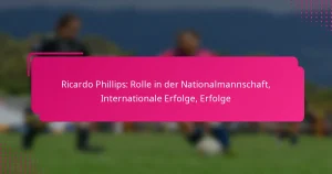 Ricardo Phillips: Rolle in der Nationalmannschaft, Internationale Erfolge, Erfolge